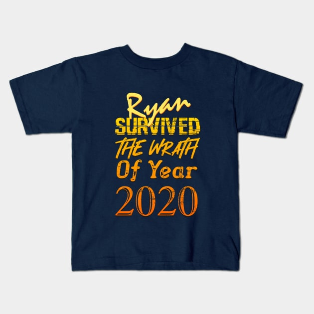 Ryan Survived The Wrath Of Year 2020 Kids T-Shirt by  EnergyProjections